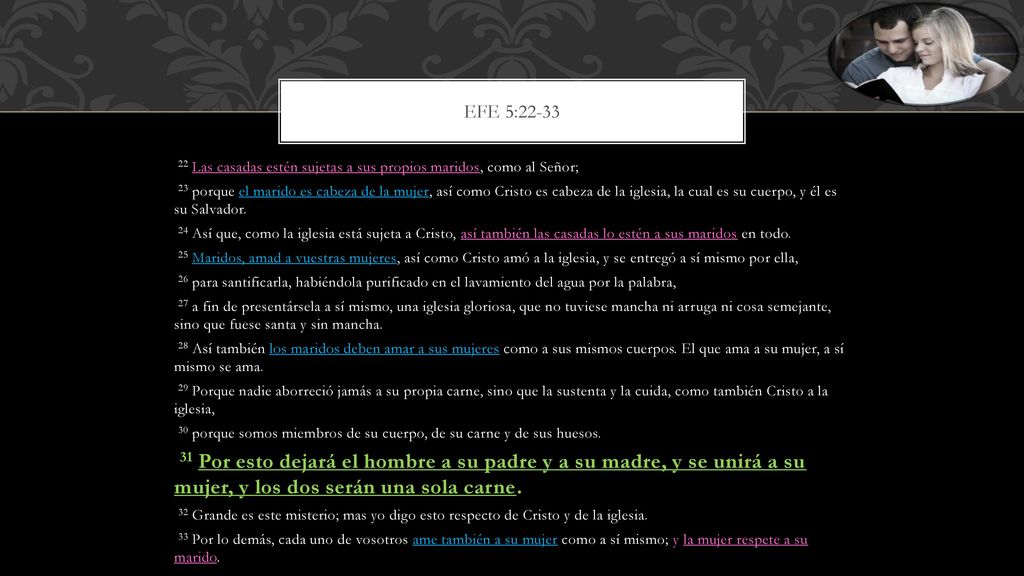 EFE 5: Las casadas estén sujetas a sus propios maridos, como al Señor;