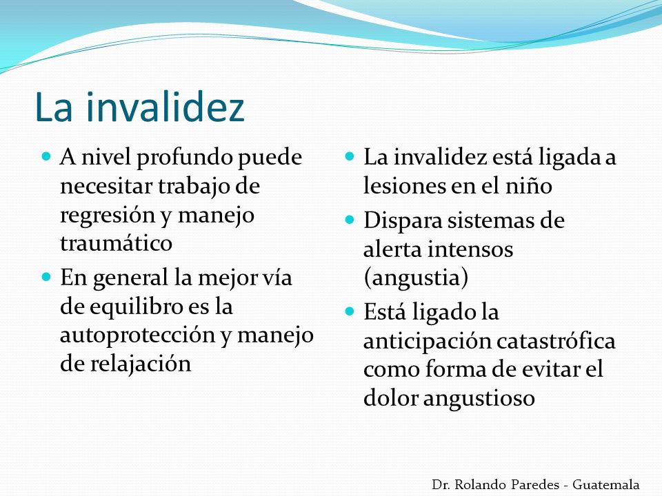 La invalidez A nivel profundo puede necesitar trabajo de regresión y manejo traumático.