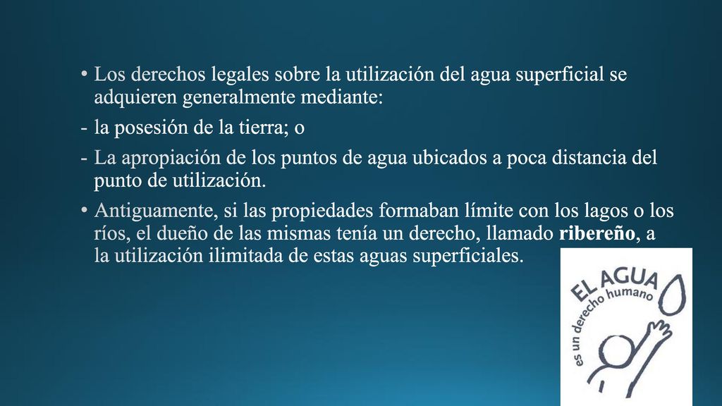 Los derechos legales sobre la utilización del agua superficial se adquieren generalmente mediante: