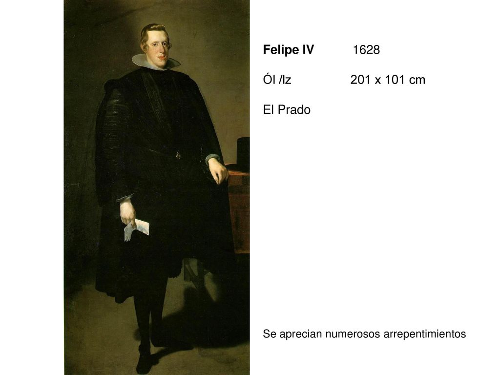 Felipe IV 1628 Ól /lz 201 x 101 cm El Prado