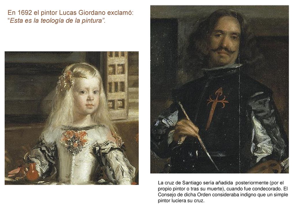 En 1692 el pintor Lucas Giordano exclamó: Esta es la teología de la pintura .