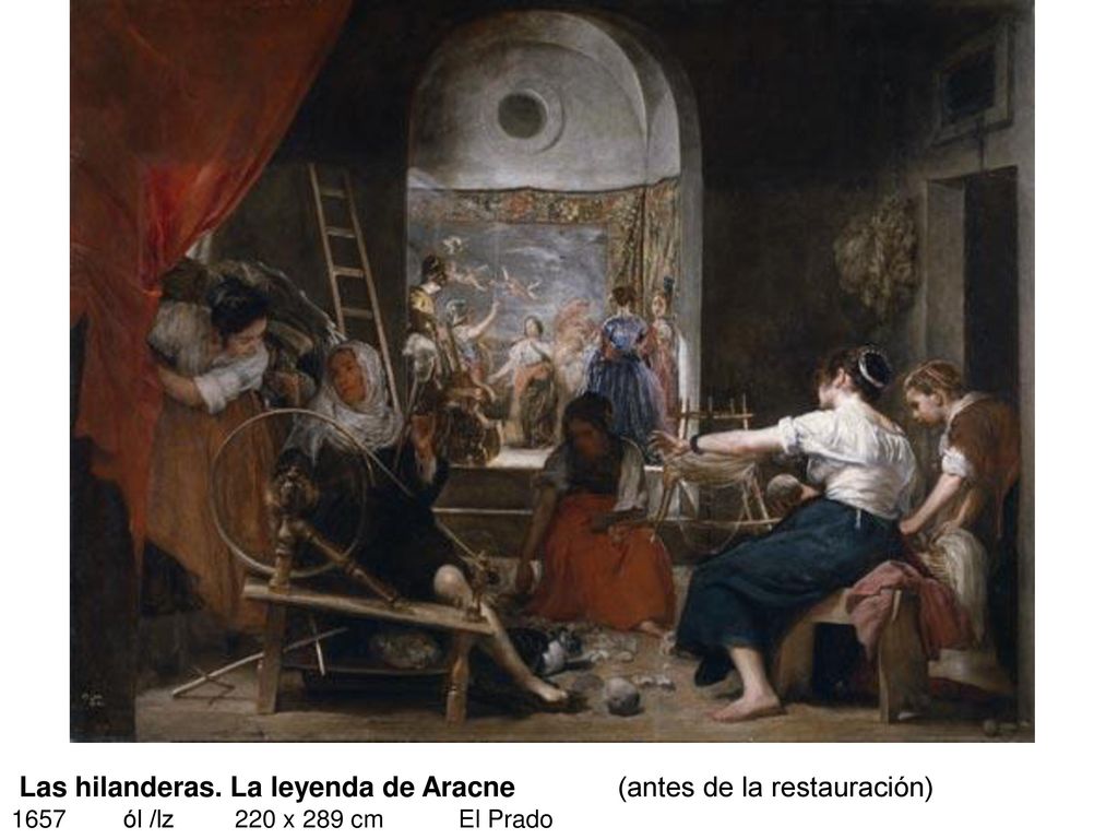 Las hilanderas. La leyenda de Aracne (antes de la restauración)