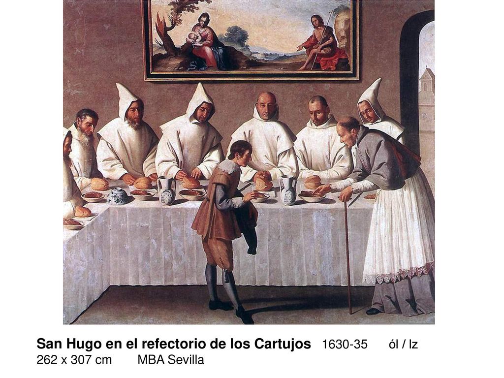 San Hugo en el refectorio de los Cartujos ól / lz 262 x 307 cm