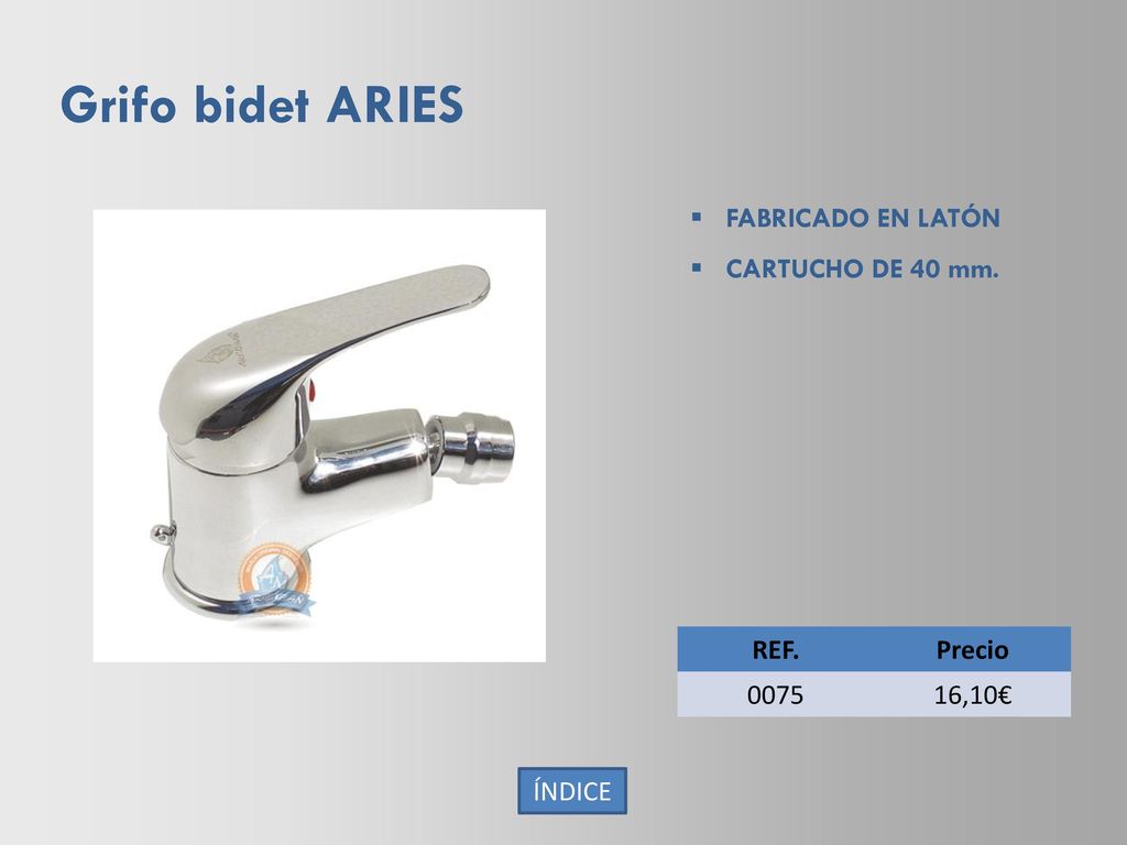 Grifo bidet ARIES FABRICADO EN LATÓN CARTUCHO DE 40 mm. REF. Precio