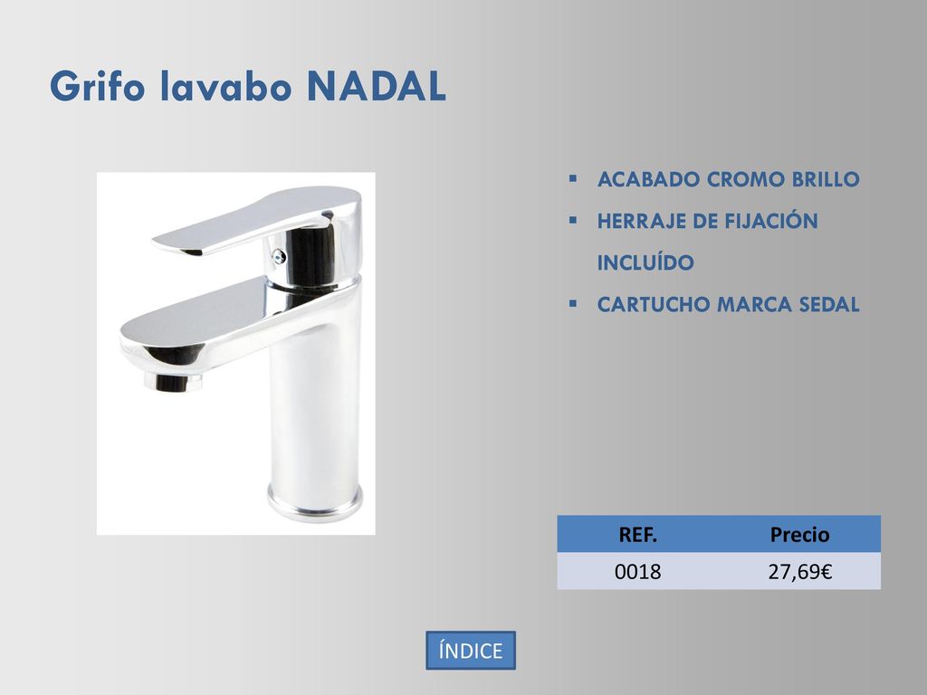 Grifo lavabo NADAL ACABADO CROMO BRILLO HERRAJE DE FIJACIÓN INCLUÍDO