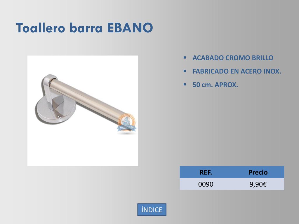 Toallero barra EBANO ACABADO CROMO BRILLO FABRICADO EN ACERO INOX.