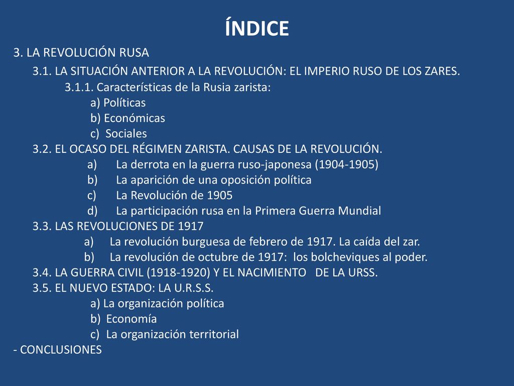 ÍNDICE 3. LA REVOLUCIÓN RUSA LA SITUACIÓN ANTERIOR A LA REVOLUCIÓN: EL IMPERIO RUSO DE LOS ZARES.
