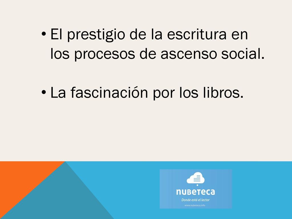 El prestigio de la escritura en los procesos de ascenso social.