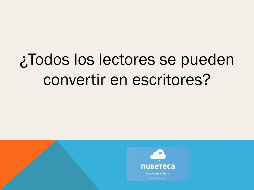 ¿Todos los lectores se pueden convertir en escritores