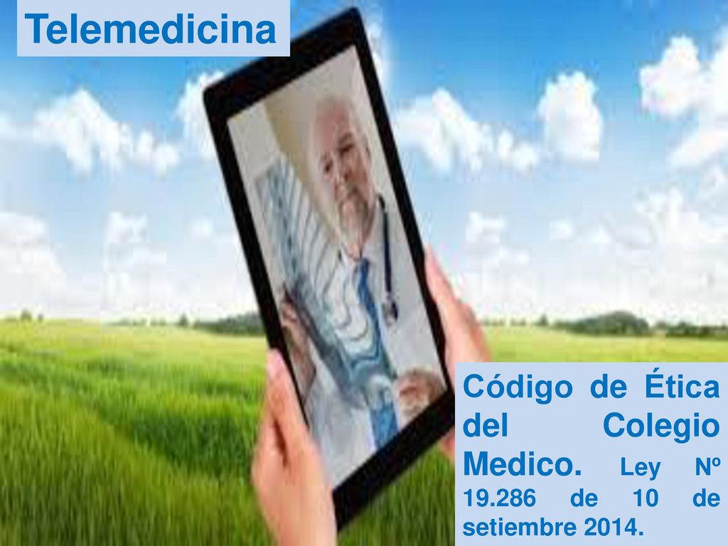 Telemedicina Código de Ética del Colegio Medico. Ley Nº de 10 de setiembre 2014.