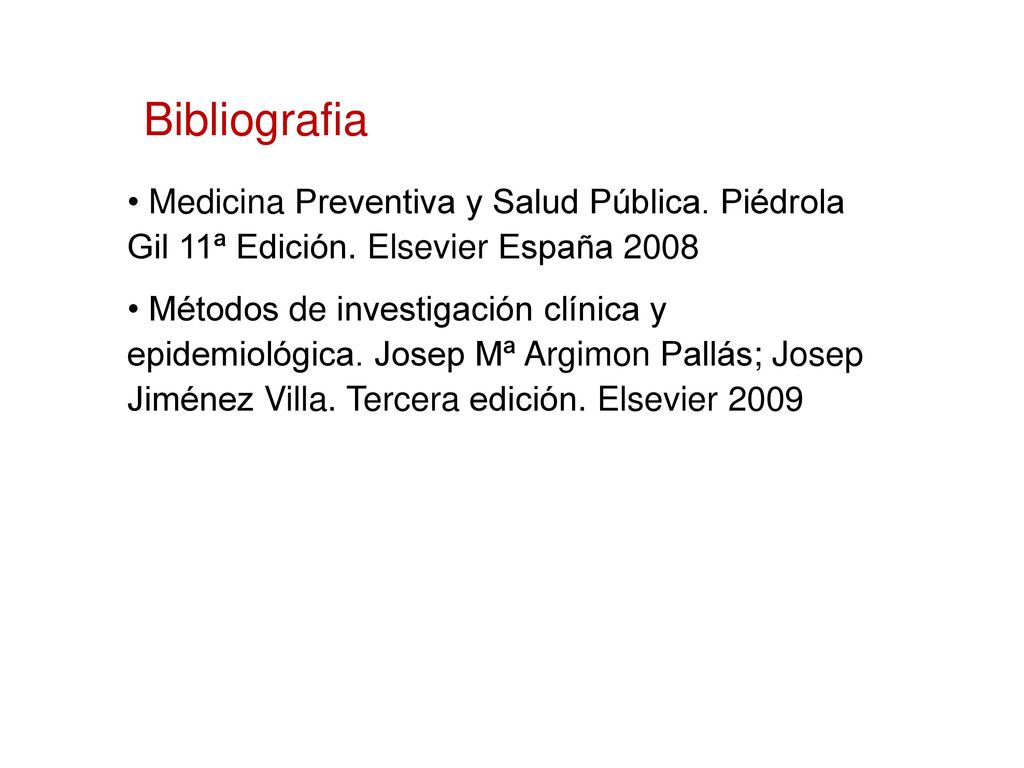 Bibliografia Medicina Preventiva y Salud Pública. Piédrola Gil 11ª Edición. Elsevier España