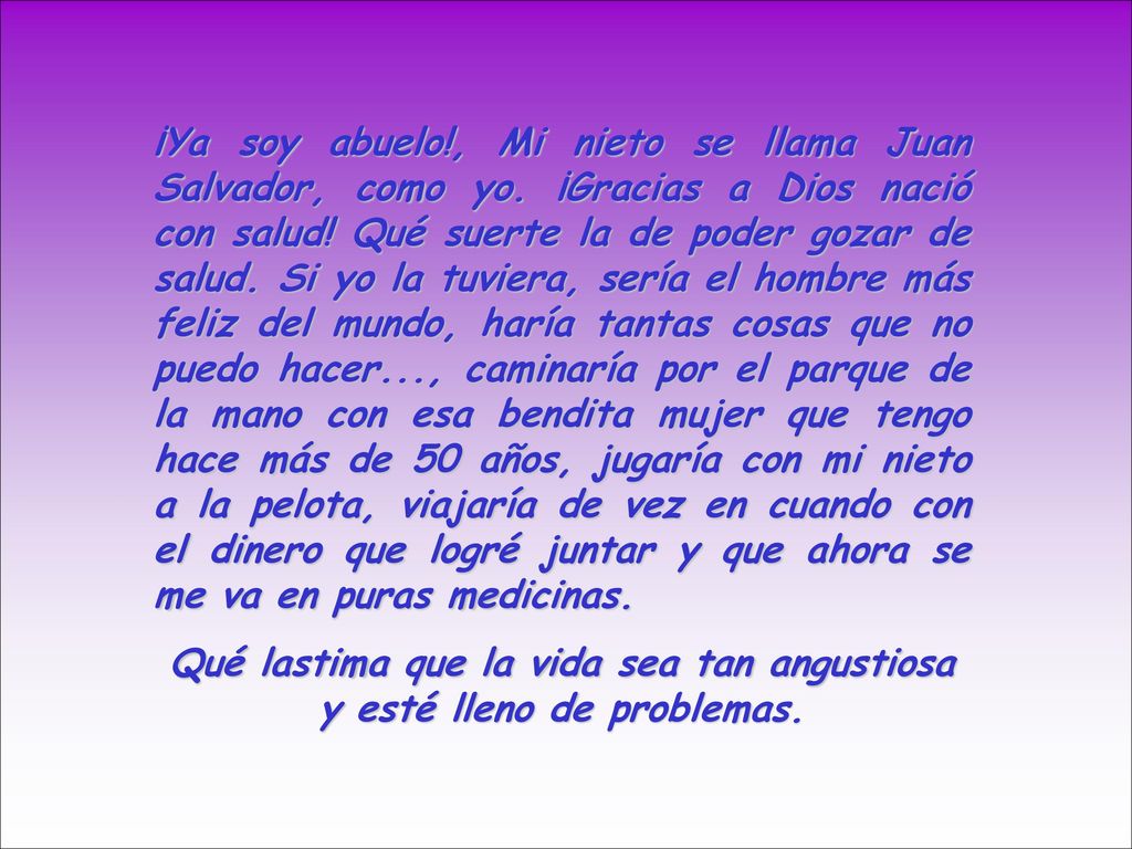 Qué lastima que la vida sea tan angustiosa y esté lleno de problemas.