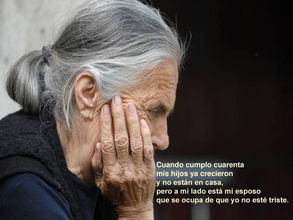 . Cuando cumplo cuarenta mis hijos ya crecieron y no están en casa,