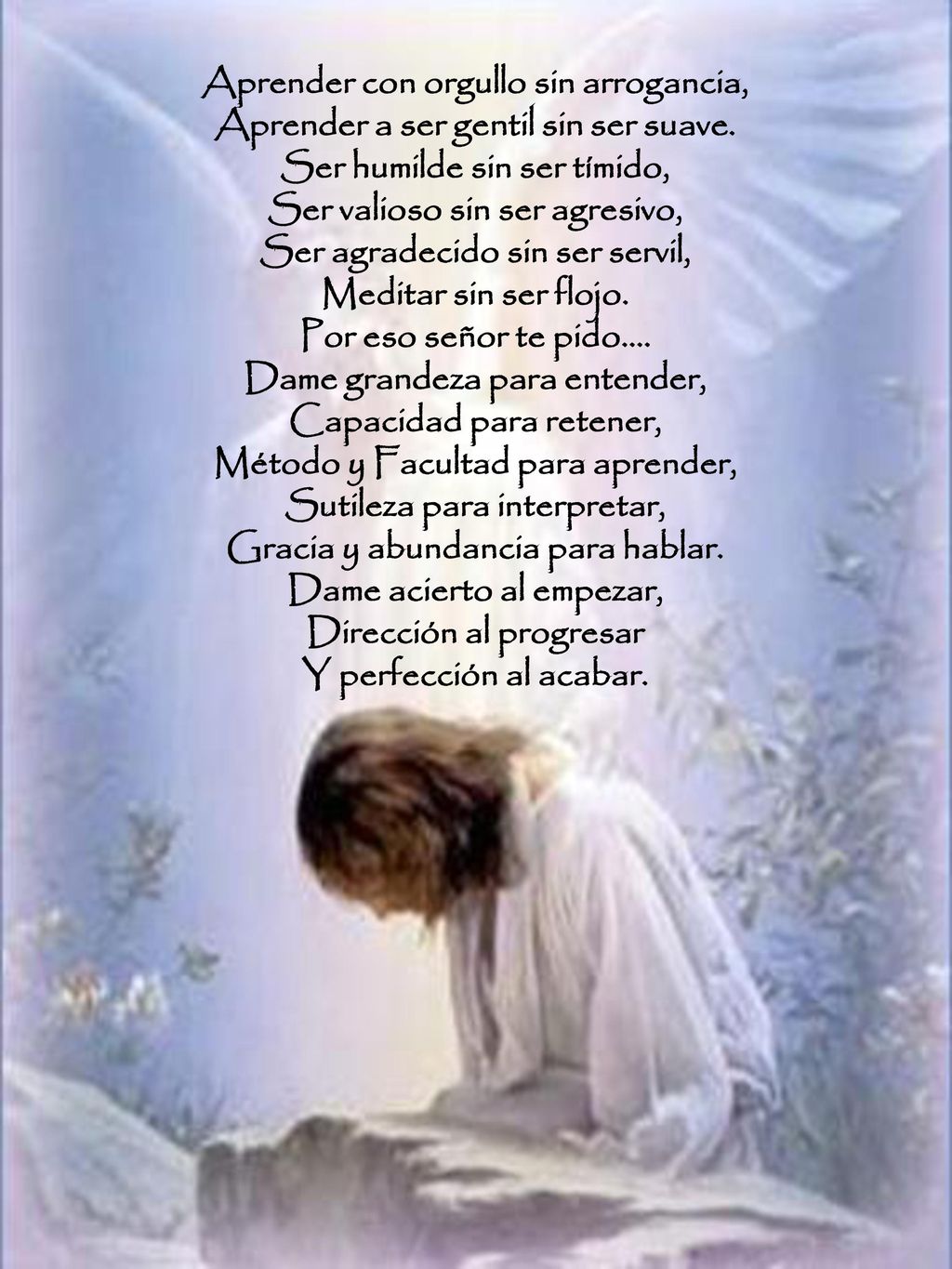 Aprender con orgullo sin arrogancia, Aprender a ser gentil sin ser suave.