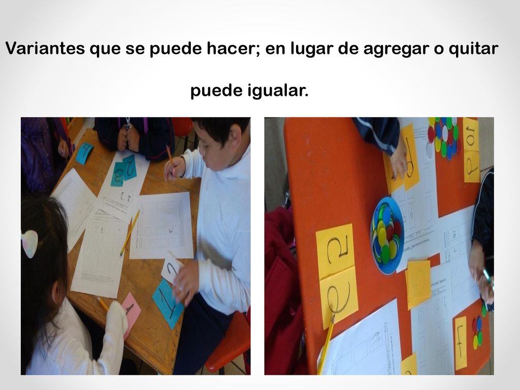 Variantes que se puede hacer; en lugar de agregar o quitar puede igualar.