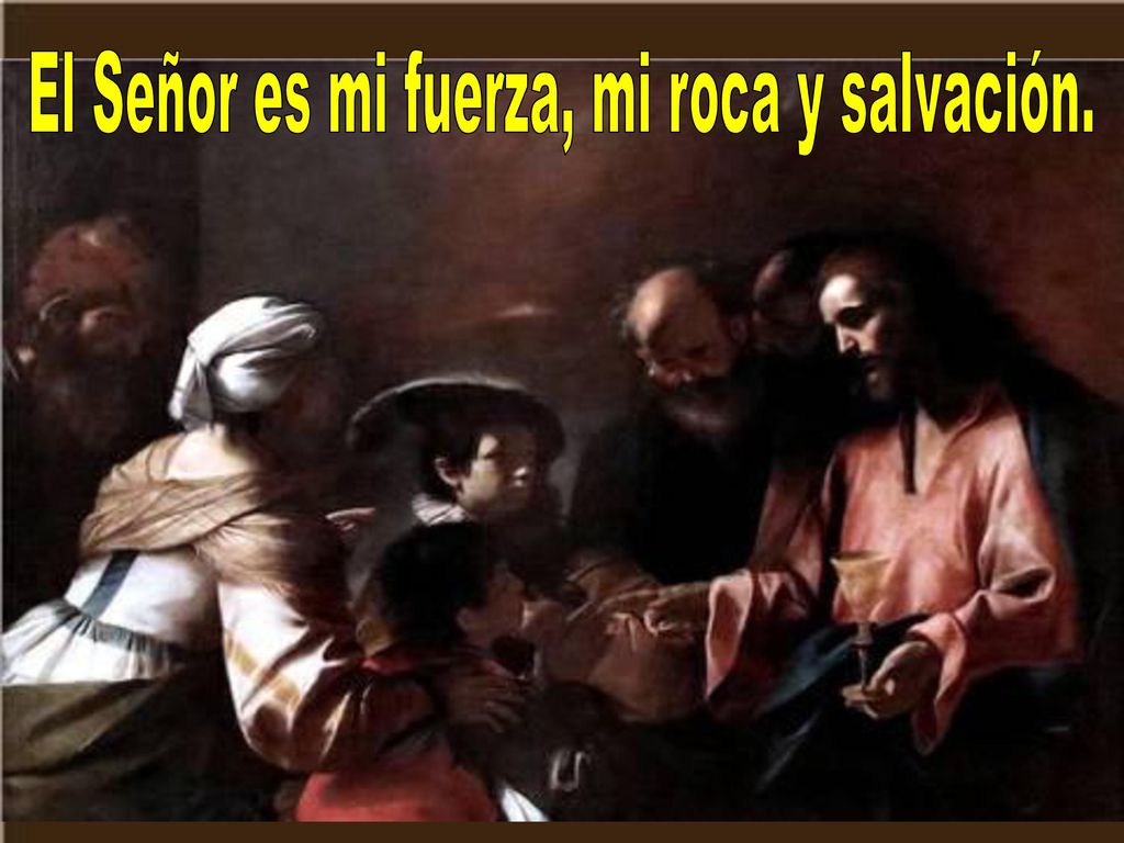 El Señor es mi fuerza, mi roca y salvación.