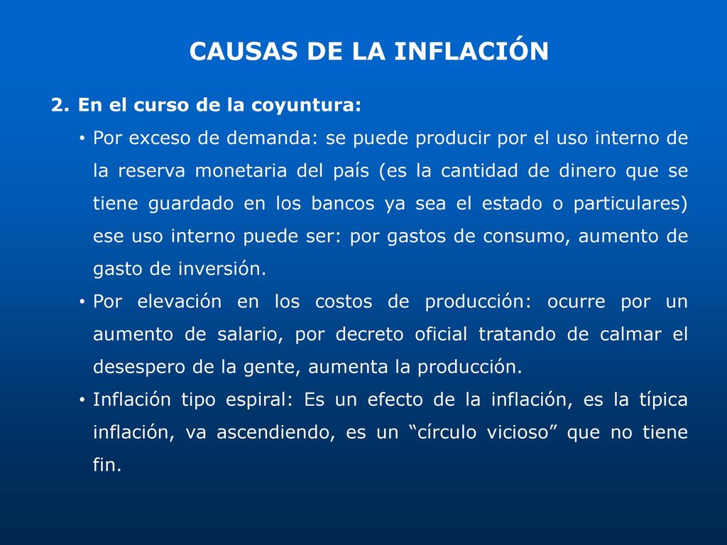 CAUSAS DE LA INFLACIÓN En el curso de la coyuntura: