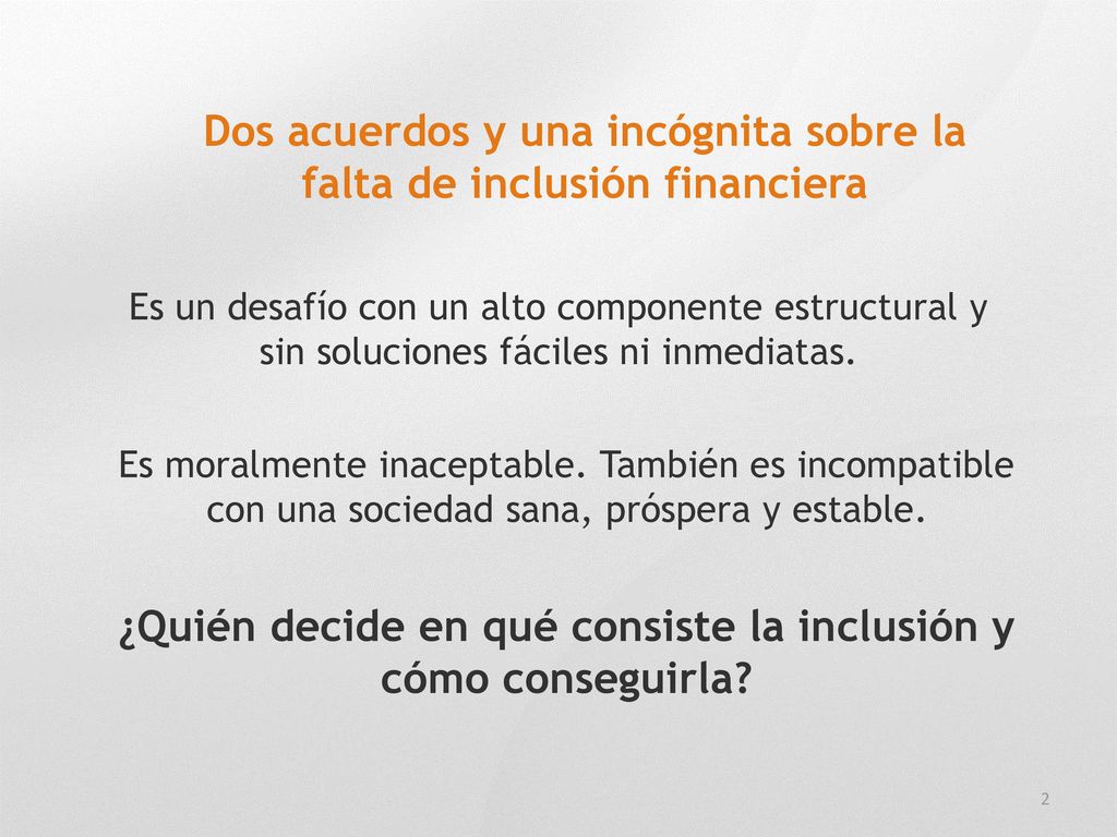 Dos acuerdos y una incógnita sobre la falta de inclusión financiera