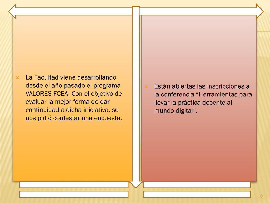 La Facultad viene desarrollando desde el año pasado el programa VALORES FCEA. Con el objetivo de evaluar la mejor forma de dar continuidad a dicha iniciativa, se nos pidió contestar una encuesta.