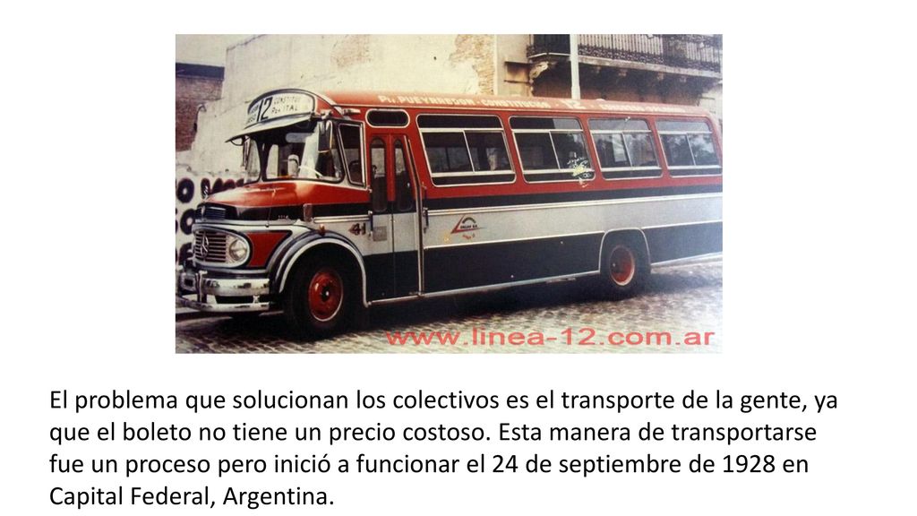 El problema que solucionan los colectivos es el transporte de la gente, ya que el boleto no tiene un precio costoso.