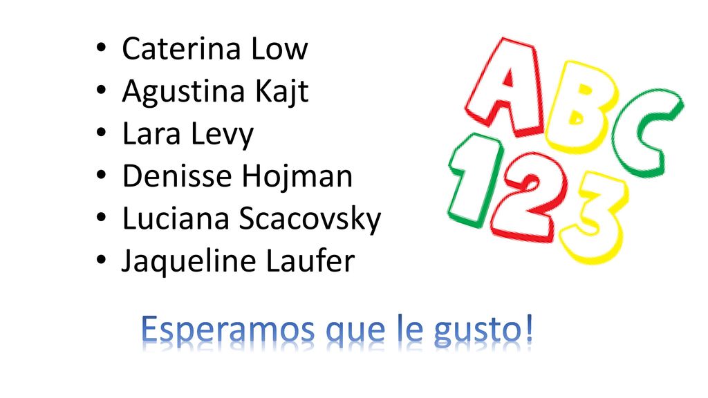 Esperamos que le gusto! Caterina Low Agustina Kajt Lara Levy