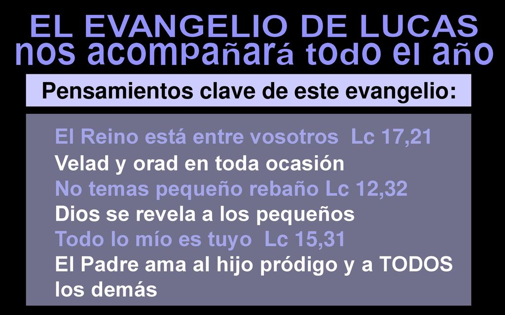 nos acompañará todo el año Pensamientos clave de este evangelio: