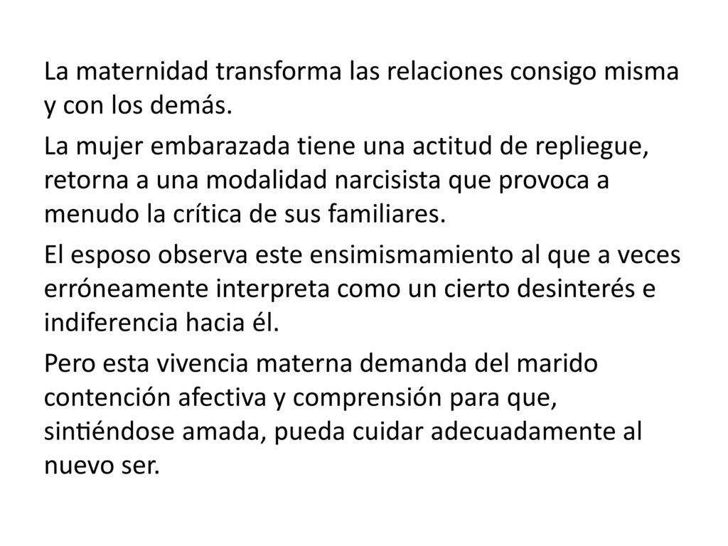 La maternidad transforma las relaciones consigo misma y con los demás