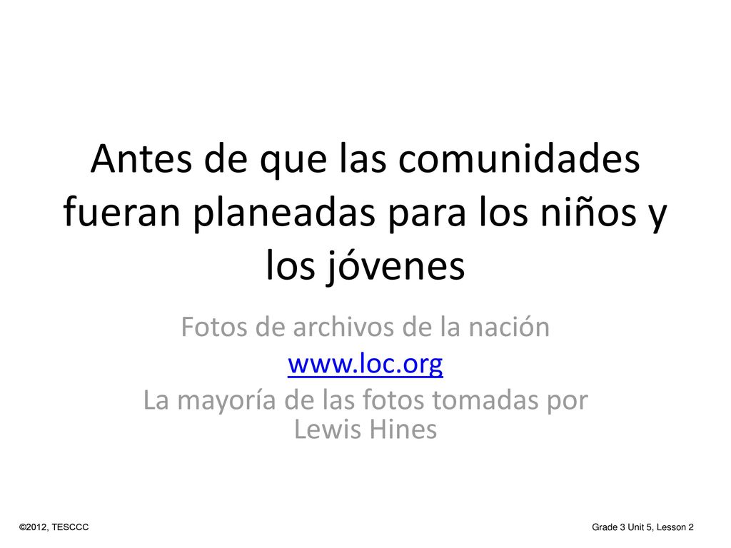 Antes de que las comunidades fueran planeadas para los niños y los jóvenes