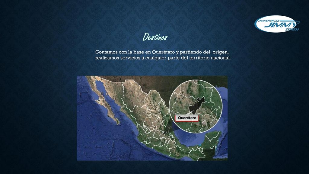 Destinos Contamos con la base en Querétaro y partiendo del origen,