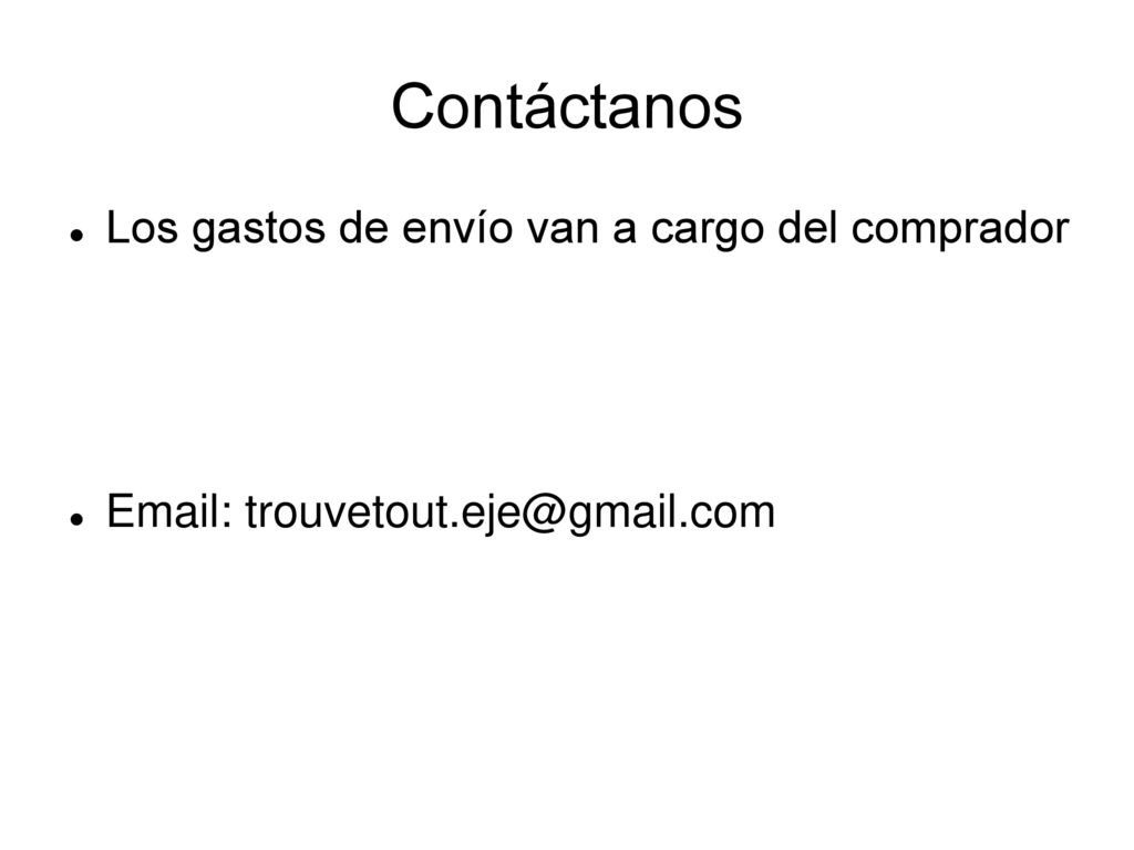 Contáctanos Los gastos de envío van a cargo del comprador