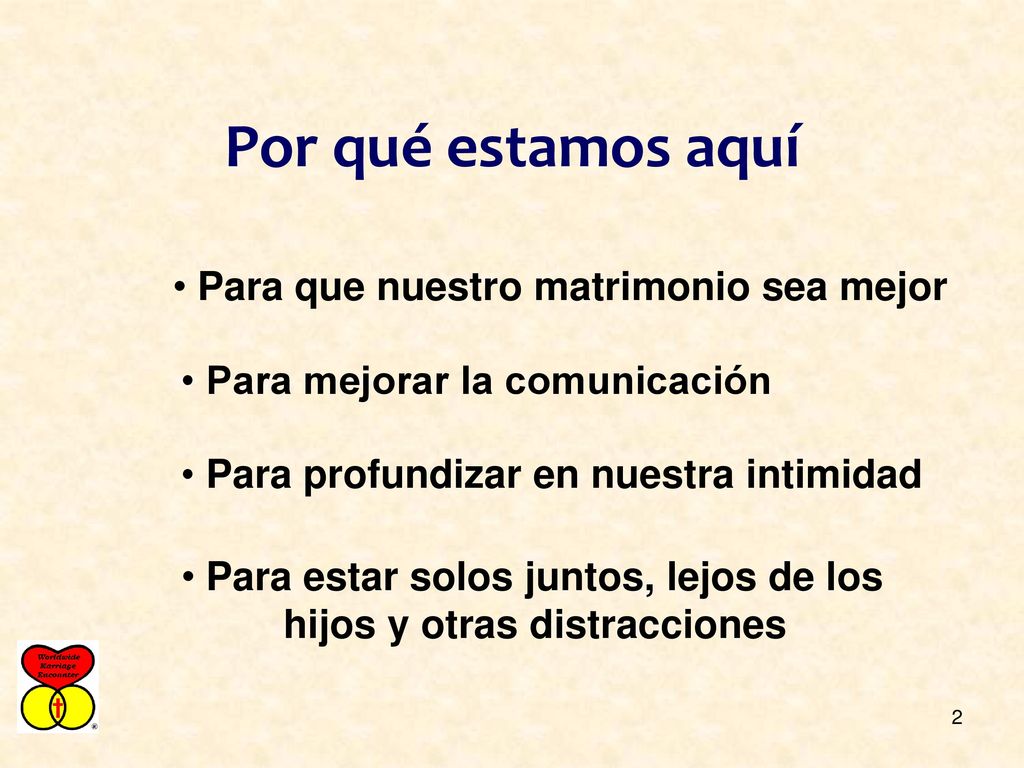 Por qué estamos aquí Para que nuestro matrimonio sea mejor