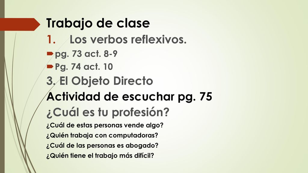 Trabajo de clase Los verbos reflexivos. 3. El Objeto Directo