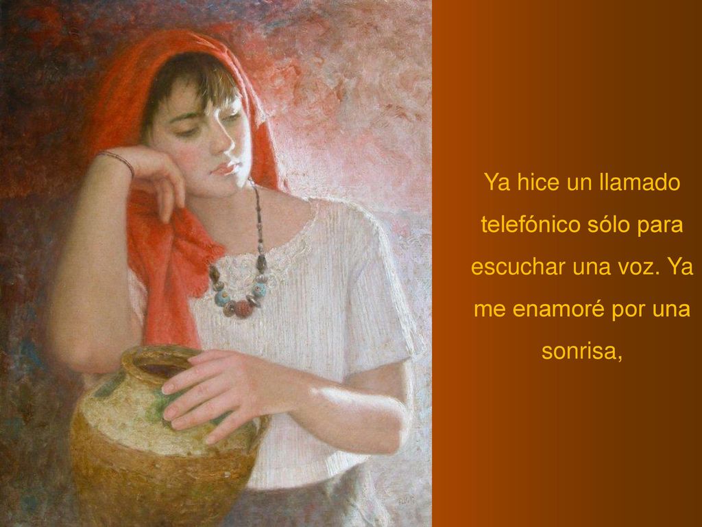 Ya hice un llamado telefónico sólo para escuchar una voz