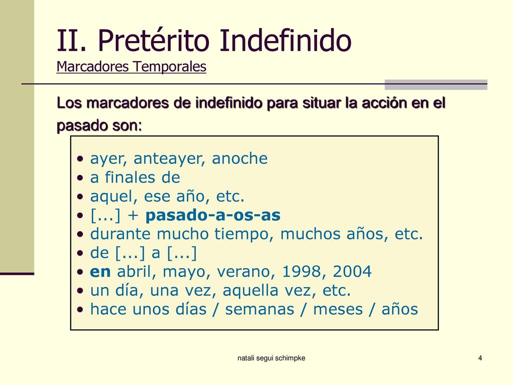 II. Pretérito Indefinido Marcadores Temporales