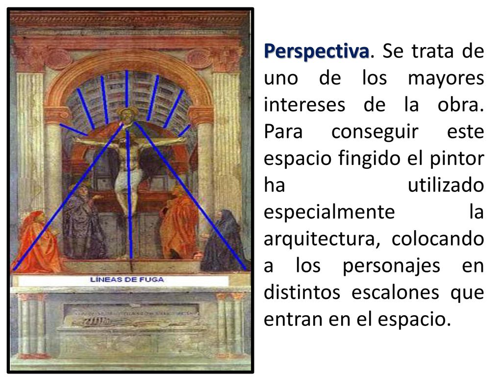 Perspectiva. Se trata de uno de los mayores intereses de la obra