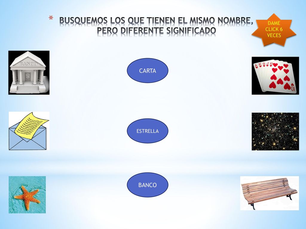 BUSQUEMOS LOS QUE TIENEN EL MISMO NOMBRE, PERO DIFERENTE SIGNIFICADO