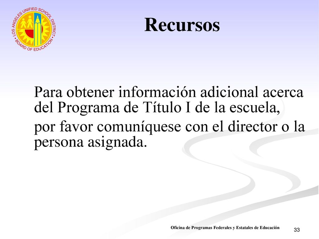 Recursos por favor comuníquese con el director o la persona asignada.