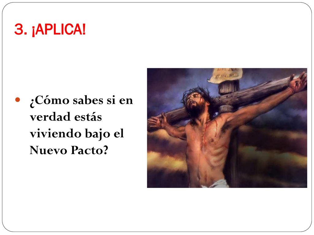 3. ¡APLICA! ¿Cómo sabes si en verdad estás viviendo bajo el Nuevo Pacto