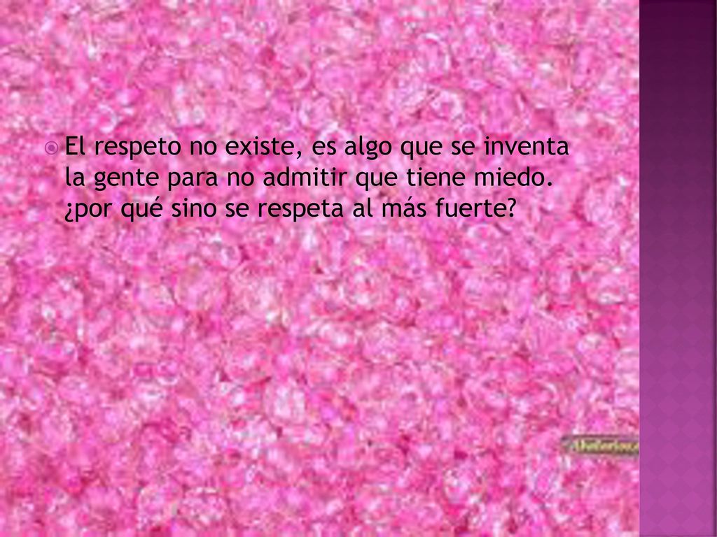 El respeto no existe, es algo que se inventa la gente para no admitir que tiene miedo.
