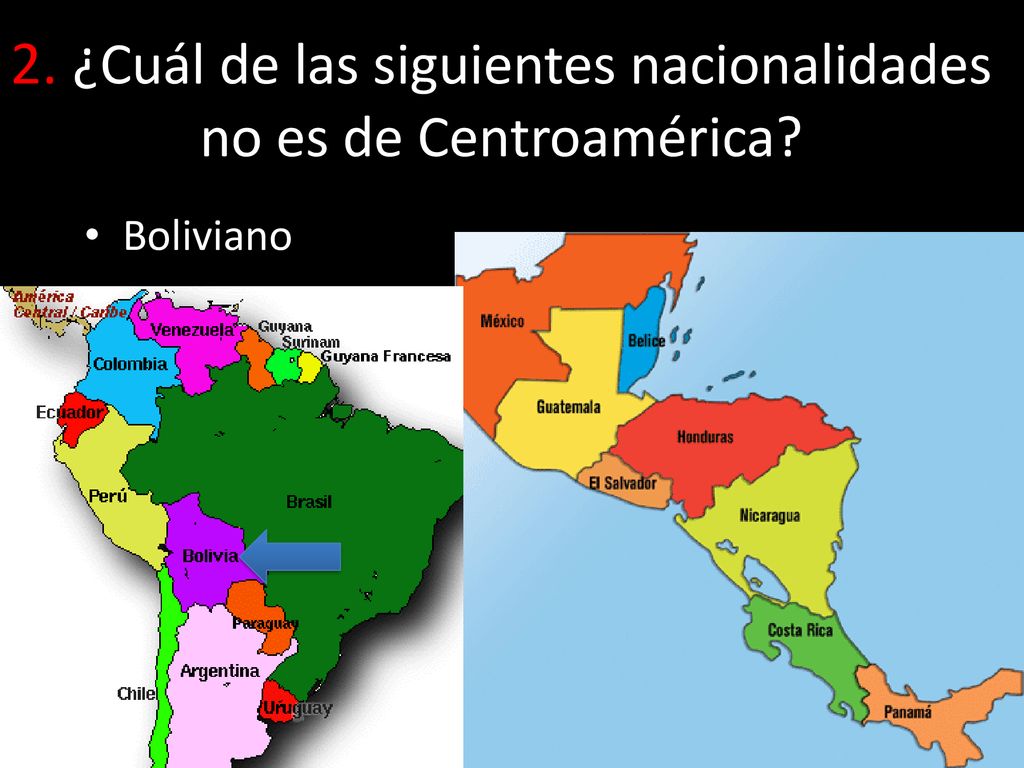 2. ¿Cuál de las siguientes nacionalidades no es de Centroamérica