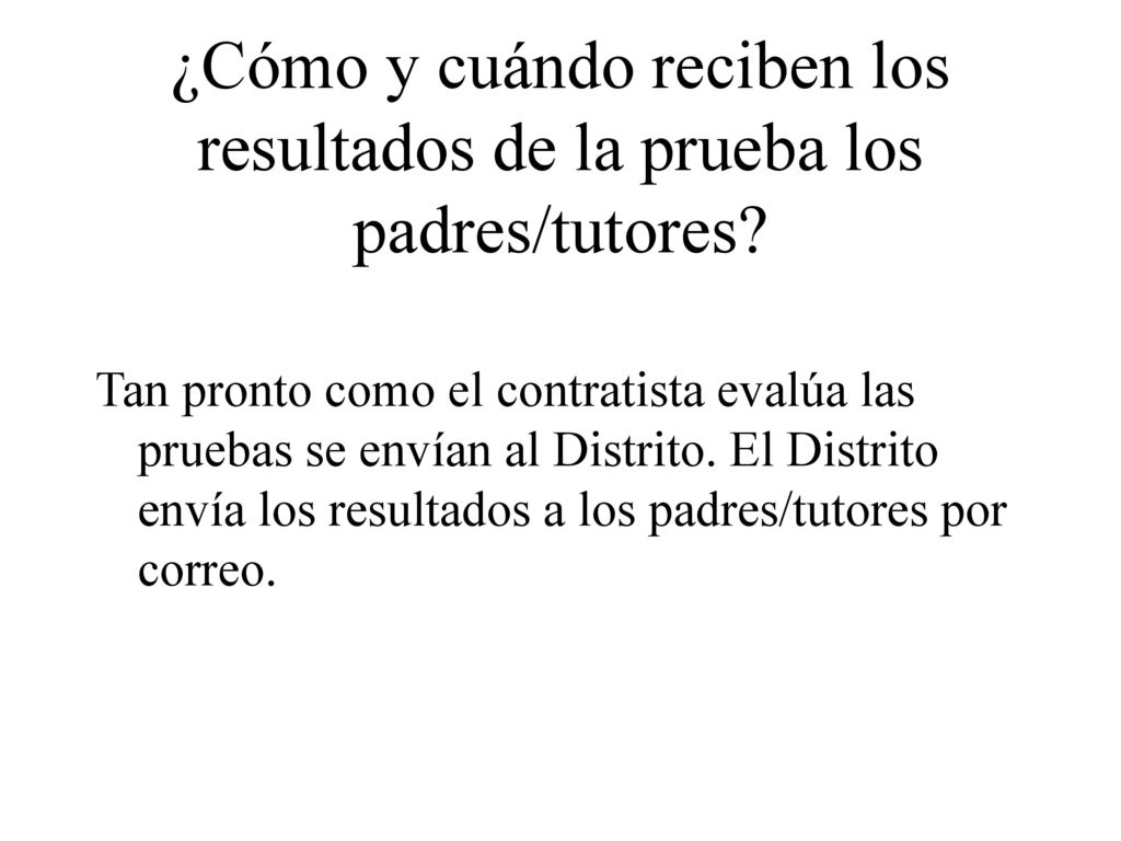 ¿Cómo y cuándo reciben los resultados de la prueba los padres/tutores