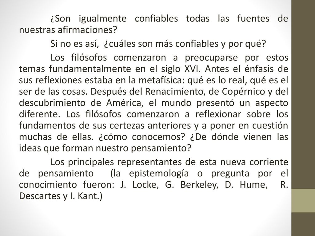 Si no es así, ¿cuáles son más confiables y por qué