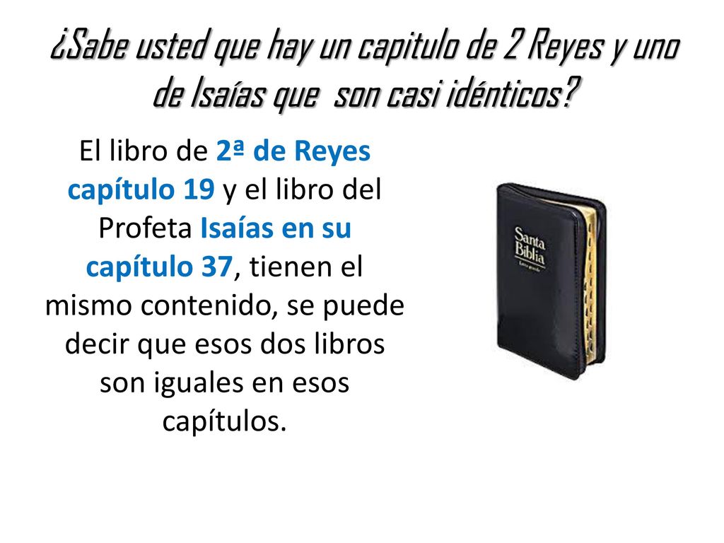 ¿Sabe usted que hay un capitulo de 2 Reyes y uno de Isaías que son casi idénticos