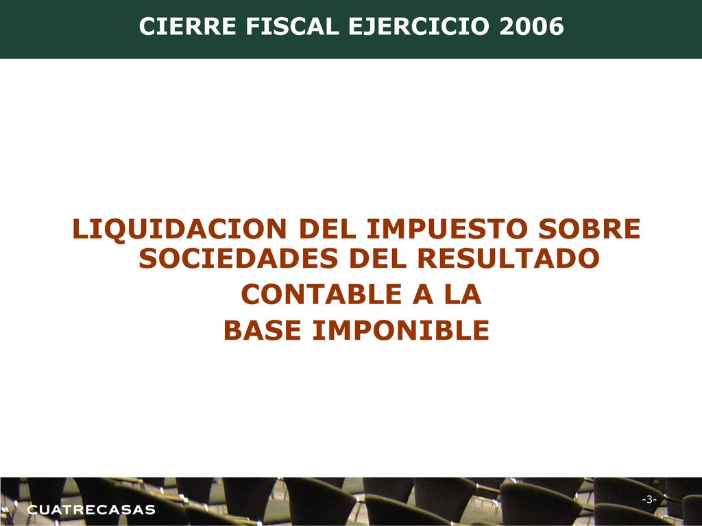 LIQUIDACION DEL IMPUESTO SOBRE SOCIEDADES DEL RESULTADO CONTABLE A LA