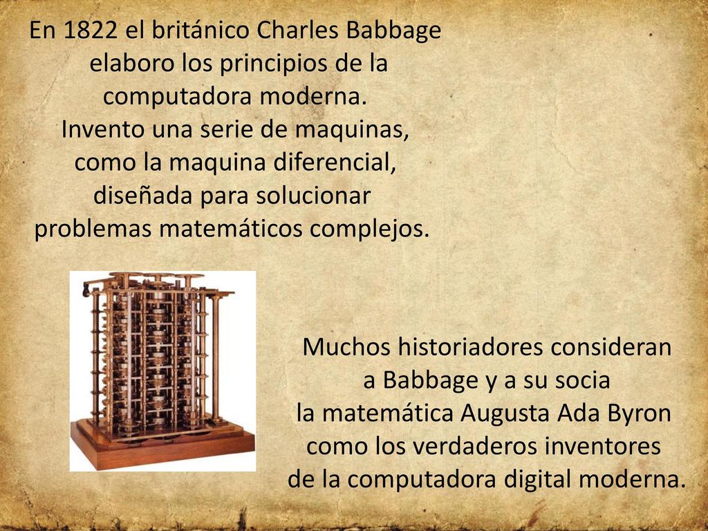 En 1822 el británico Charles Babbage elaboro los principios de la