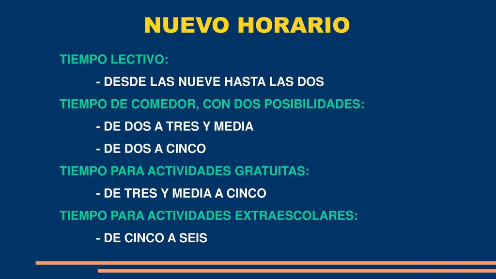 NUEVO HORARIO TIEMPO LECTIVO: - DESDE LAS NUEVE HASTA LAS DOS