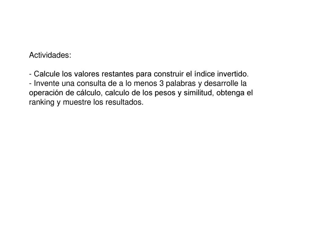 Actividades: Calcule los valores restantes para construir el índice invertido.
