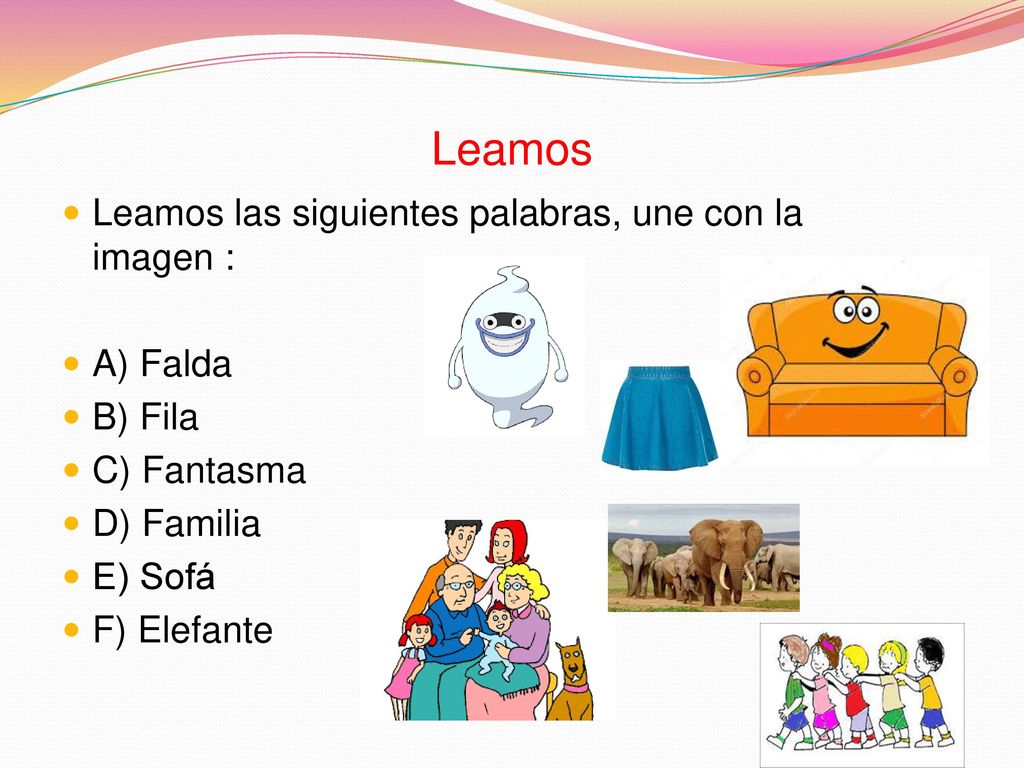 Leamos Leamos las siguientes palabras, une con la imagen : A) Falda