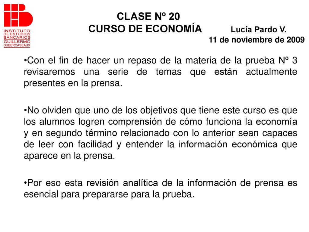 CLASE Nº 20 CURSO DE ECONOMÍA Lucía Pardo V. 11 de noviembre de 2009