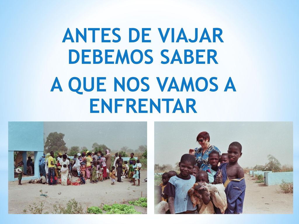 ANTES DE VIAJAR DEBEMOS SABER A QUE NOS VAMOS A ENFRENTAR